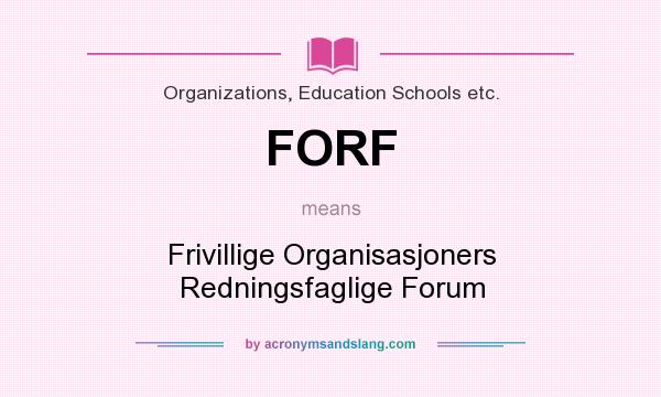 What does FORF mean? It stands for Frivillige Organisasjoners Redningsfaglige Forum