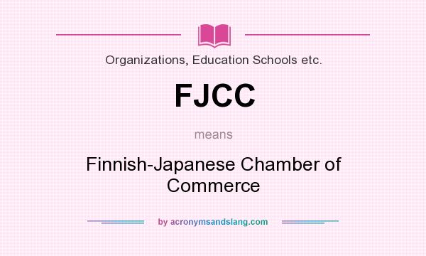 What does FJCC mean? It stands for Finnish-Japanese Chamber of Commerce