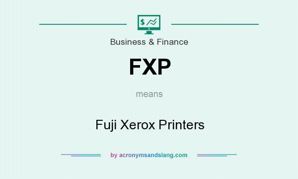 What does FXP mean? It stands for Fuji Xerox Printers