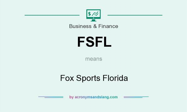 What does FSFL mean? It stands for Fox Sports Florida