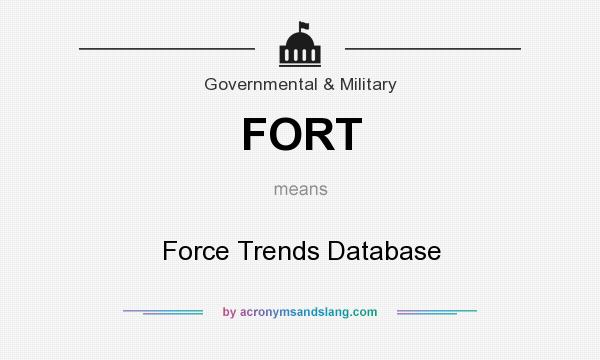 What does FORT mean? It stands for Force Trends Database