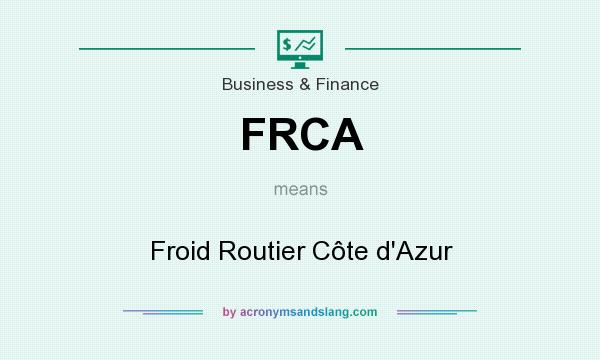What does FRCA mean? It stands for Froid Routier Côte d`Azur