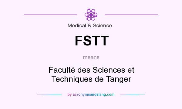 What does FSTT mean? It stands for Faculté des Sciences et Techniques de Tanger