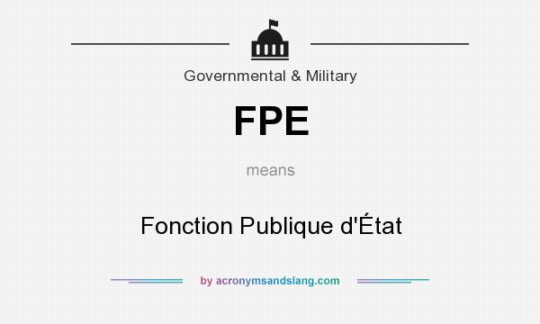 What does FPE mean? It stands for Fonction Publique d`État