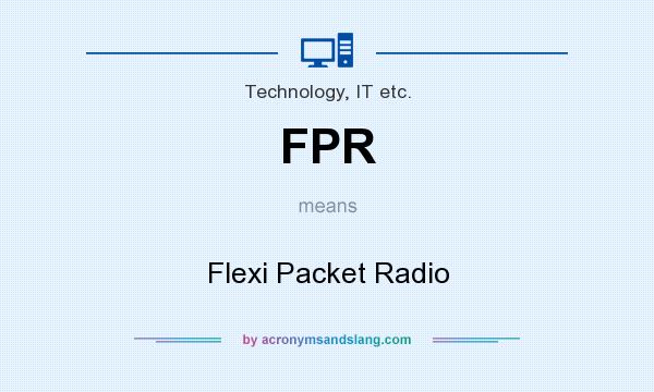 What does FPR mean? It stands for Flexi Packet Radio