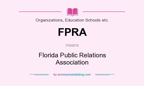 What does FPRA mean? It stands for Florida Public Relations Association
