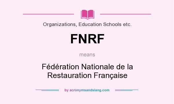 What does FNRF mean? It stands for Fédération Nationale de la Restauration Française