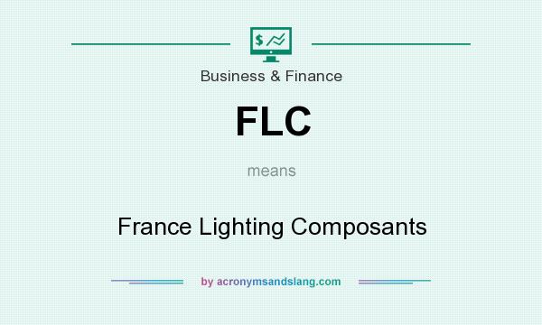 What does FLC mean? It stands for France Lighting Composants