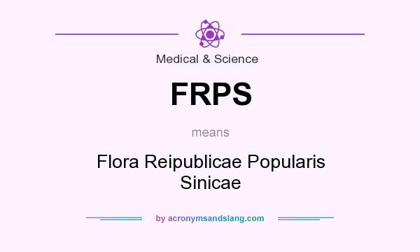 What does FRPS mean? It stands for Flora Reipublicae Popularis Sinicae