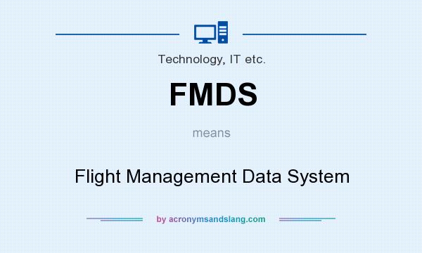 What does FMDS mean? It stands for Flight Management Data System