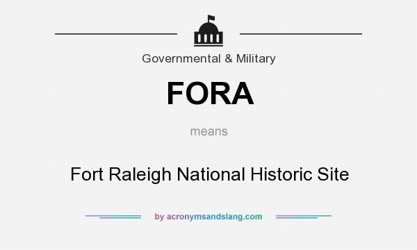 What does FORA mean? It stands for Fort Raleigh National Historic Site