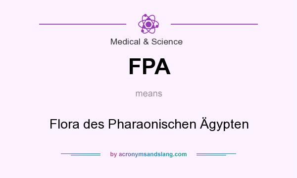 What does FPA mean? It stands for Flora des Pharaonischen Ägypten