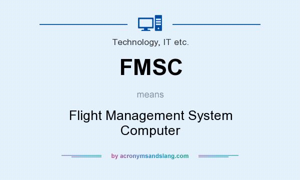 What does FMSC mean? It stands for Flight Management System Computer