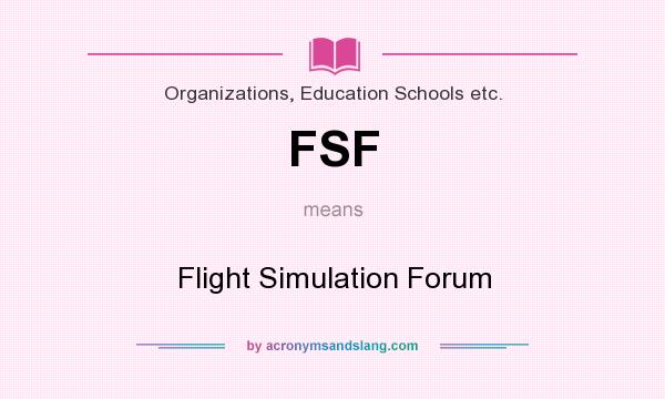 What does FSF mean? It stands for Flight Simulation Forum