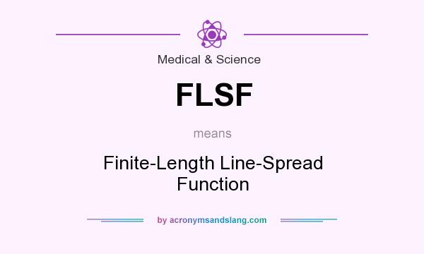 What does FLSF mean? It stands for Finite-Length Line-Spread Function