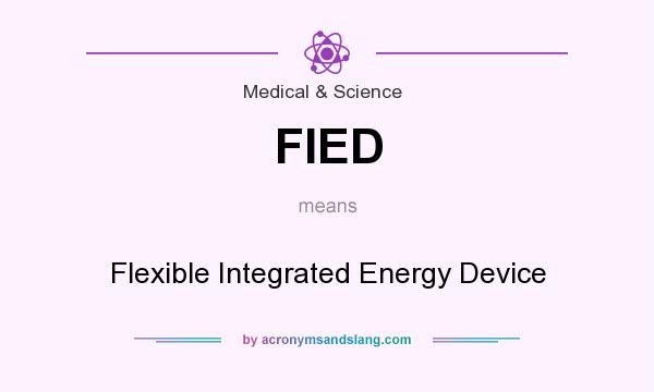 What does FIED mean? It stands for Flexible Integrated Energy Device