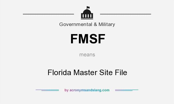 What does FMSF mean? It stands for Florida Master Site File