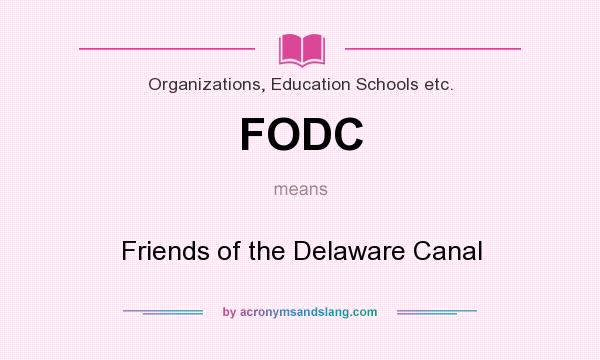 What does FODC mean? It stands for Friends of the Delaware Canal