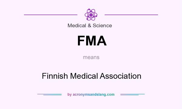 What does FMA mean? It stands for Finnish Medical Association