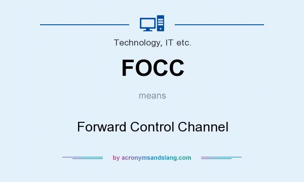 What does FOCC mean? It stands for Forward Control Channel