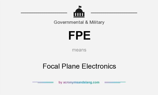What does FPE mean? It stands for Focal Plane Electronics