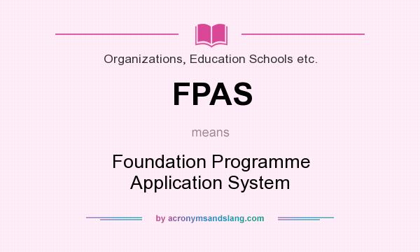 What does FPAS mean? It stands for Foundation Programme Application System
