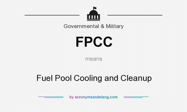 What does FPCC mean? It stands for Fuel Pool Cooling and Cleanup