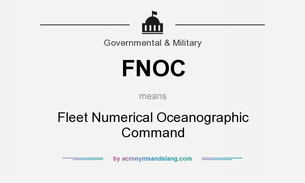 What does FNOC mean? It stands for Fleet Numerical Oceanographic Command