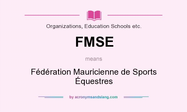 What does FMSE mean? It stands for Fédération Mauricienne de Sports Équestres