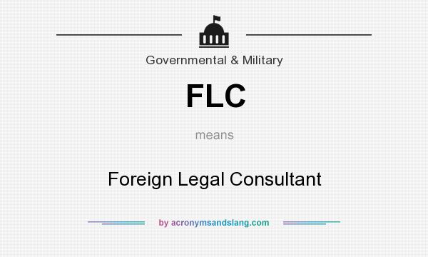 What does FLC mean? It stands for Foreign Legal Consultant