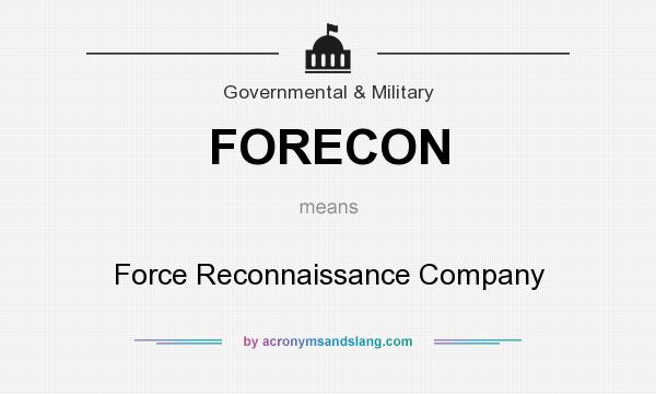 What does FORECON mean? It stands for Force Reconnaissance Company
