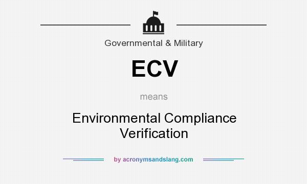 What does ECV mean? It stands for Environmental Compliance Verification
