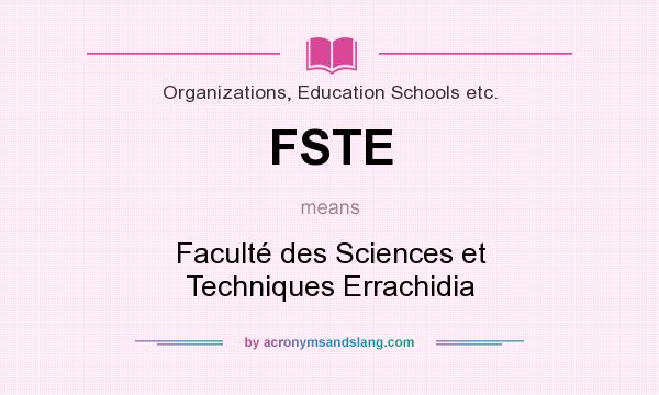 What does FSTE mean? It stands for Faculté des Sciences et Techniques Errachidia