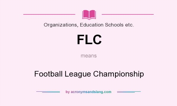 What does FLC mean? It stands for Football League Championship