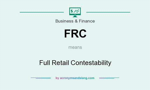 What does FRC mean? It stands for Full Retail Contestability
