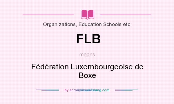 What does FLB mean? It stands for Fédération Luxembourgeoise de Boxe