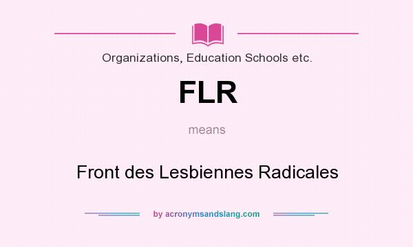 What does FLR mean? It stands for Front des Lesbiennes Radicales
