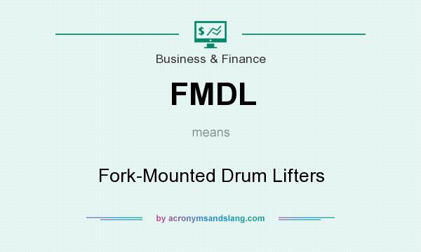 What does FMDL mean? It stands for Fork-Mounted Drum Lifters