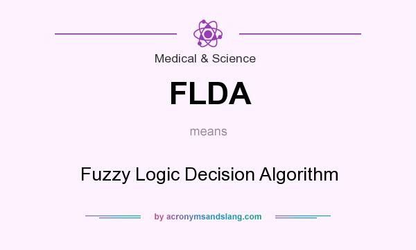 What does FLDA mean? It stands for Fuzzy Logic Decision Algorithm