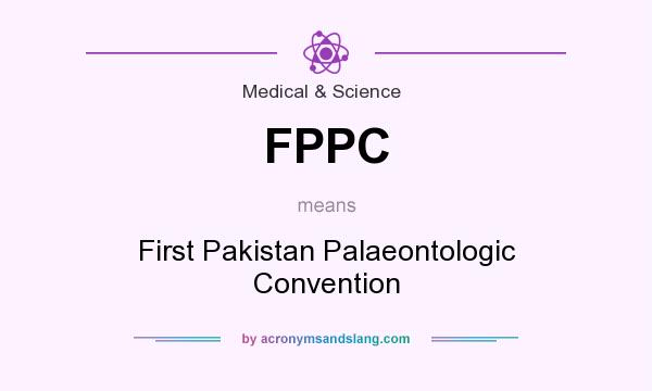 What does FPPC mean? It stands for First Pakistan Palaeontologic Convention