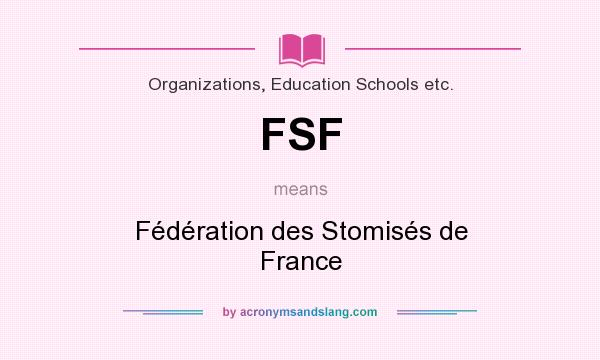What does FSF mean? It stands for Fédération des Stomisés de France
