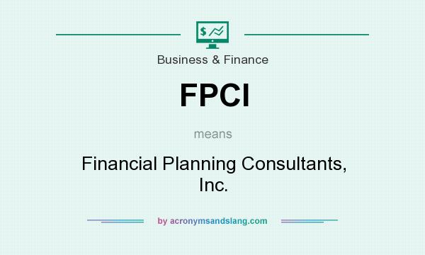 What does FPCI mean? It stands for Financial Planning Consultants, Inc.