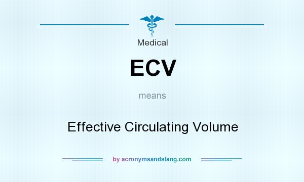 What does ECV mean? It stands for Effective Circulating Volume