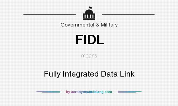 What does FIDL mean? It stands for Fully Integrated Data Link