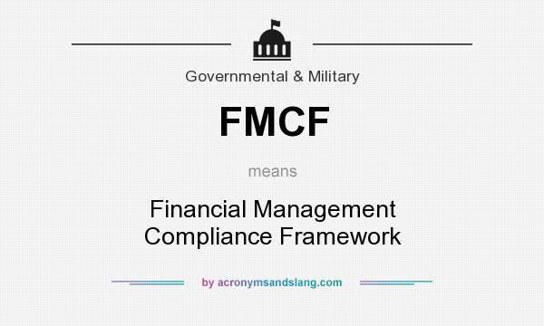 What does FMCF mean? It stands for Financial Management Compliance Framework