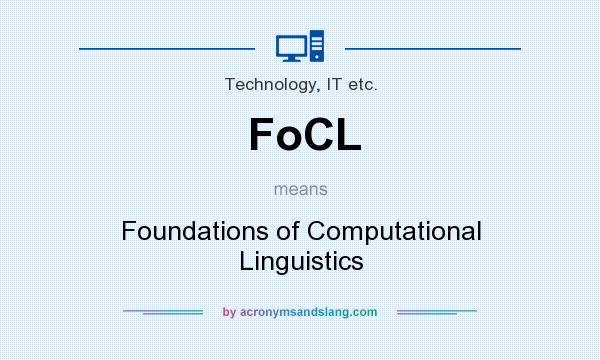 What does FoCL mean? It stands for Foundations of Computational Linguistics