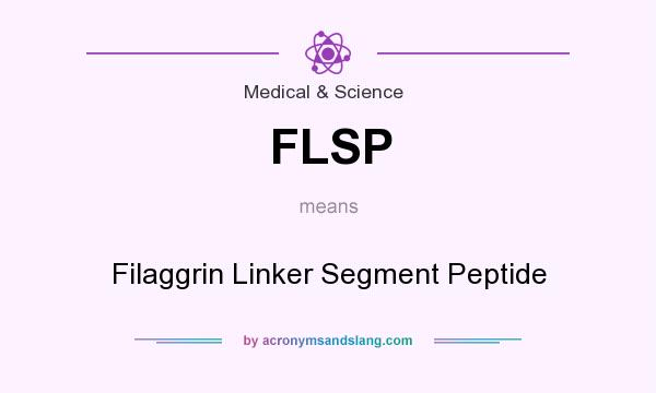 What does FLSP mean? It stands for Filaggrin Linker Segment Peptide