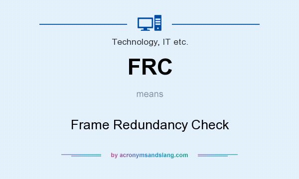What does FRC mean? It stands for Frame Redundancy Check