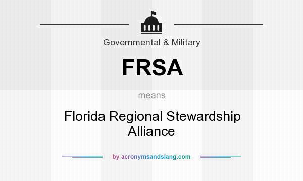 What does FRSA mean? It stands for Florida Regional Stewardship Alliance