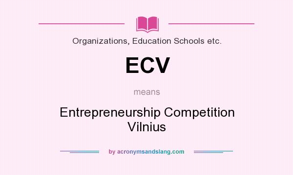 What does ECV mean? It stands for Entrepreneurship Competition Vilnius